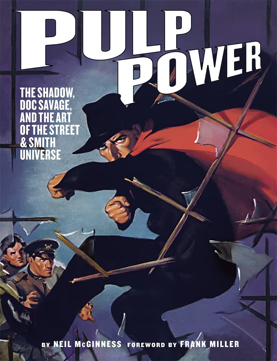Pulp Power: The Shadow. Doc Savage. and the Art of the Street & Smith Universe