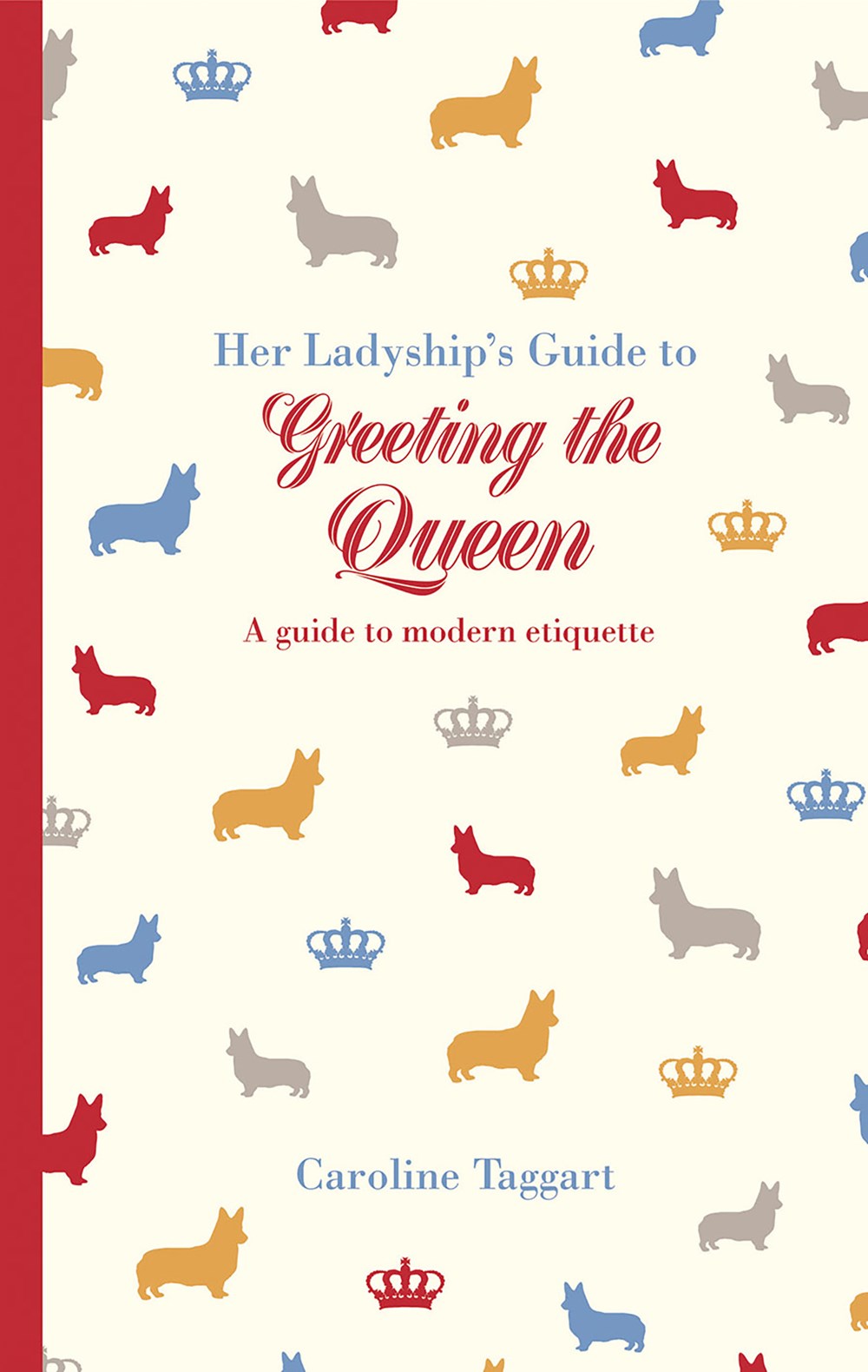 Her Ladyships´s Guide to Greeting the Queen