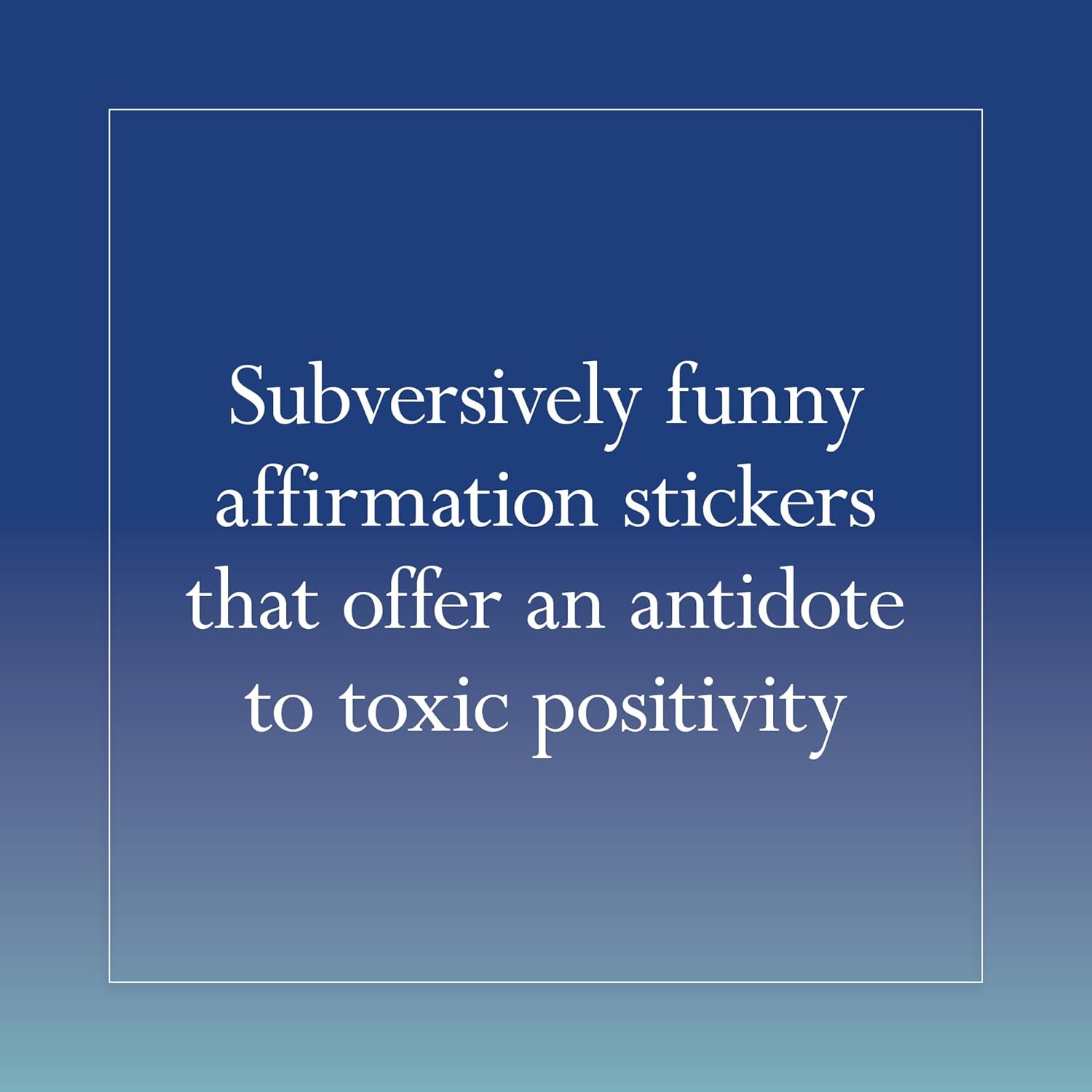 Disappointing Affirmations Sticker Book