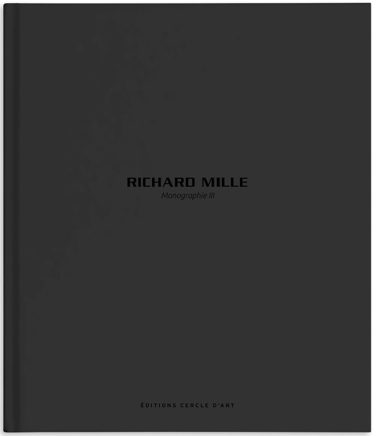 Richard Mille - Monograph III