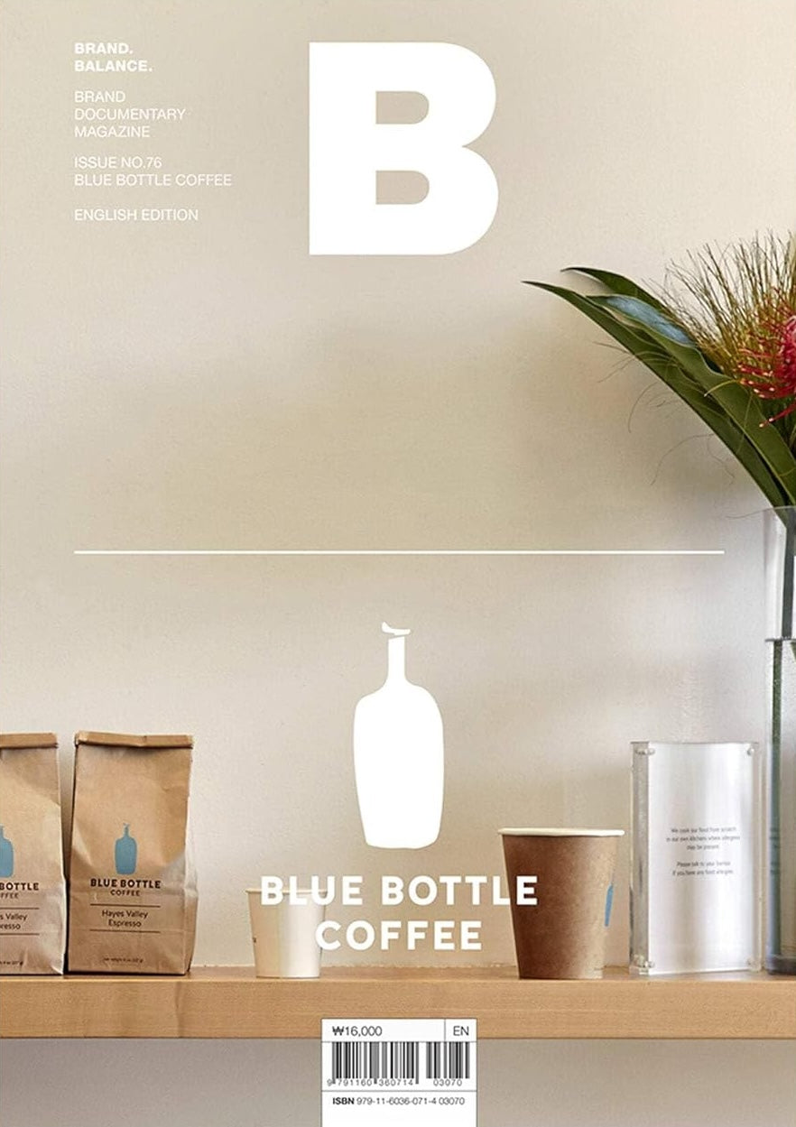 Magazine B Issue 76 BLUE BOTTLE COFFEE