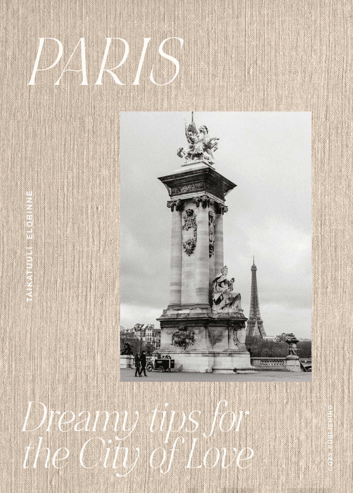 Paris – Dreamy Tips for the City of Love