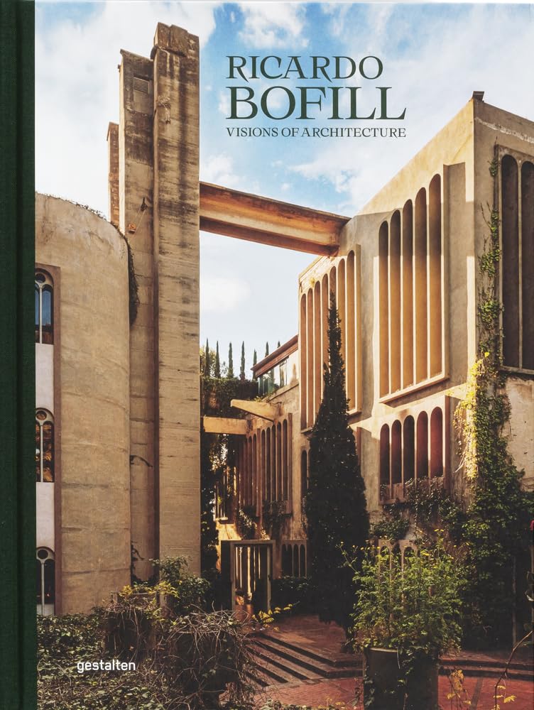 Ricardo Bofill. Visions of Architecture