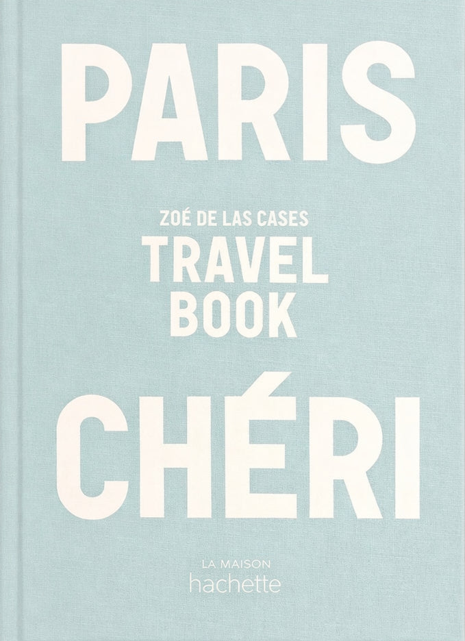 Paris Chéri Travel Book - Zoé de Las Cases - French