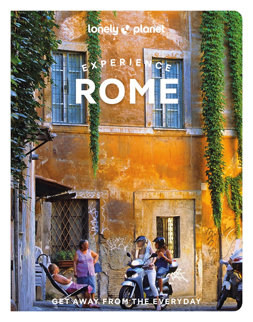 Experience Rome 1st Edition
