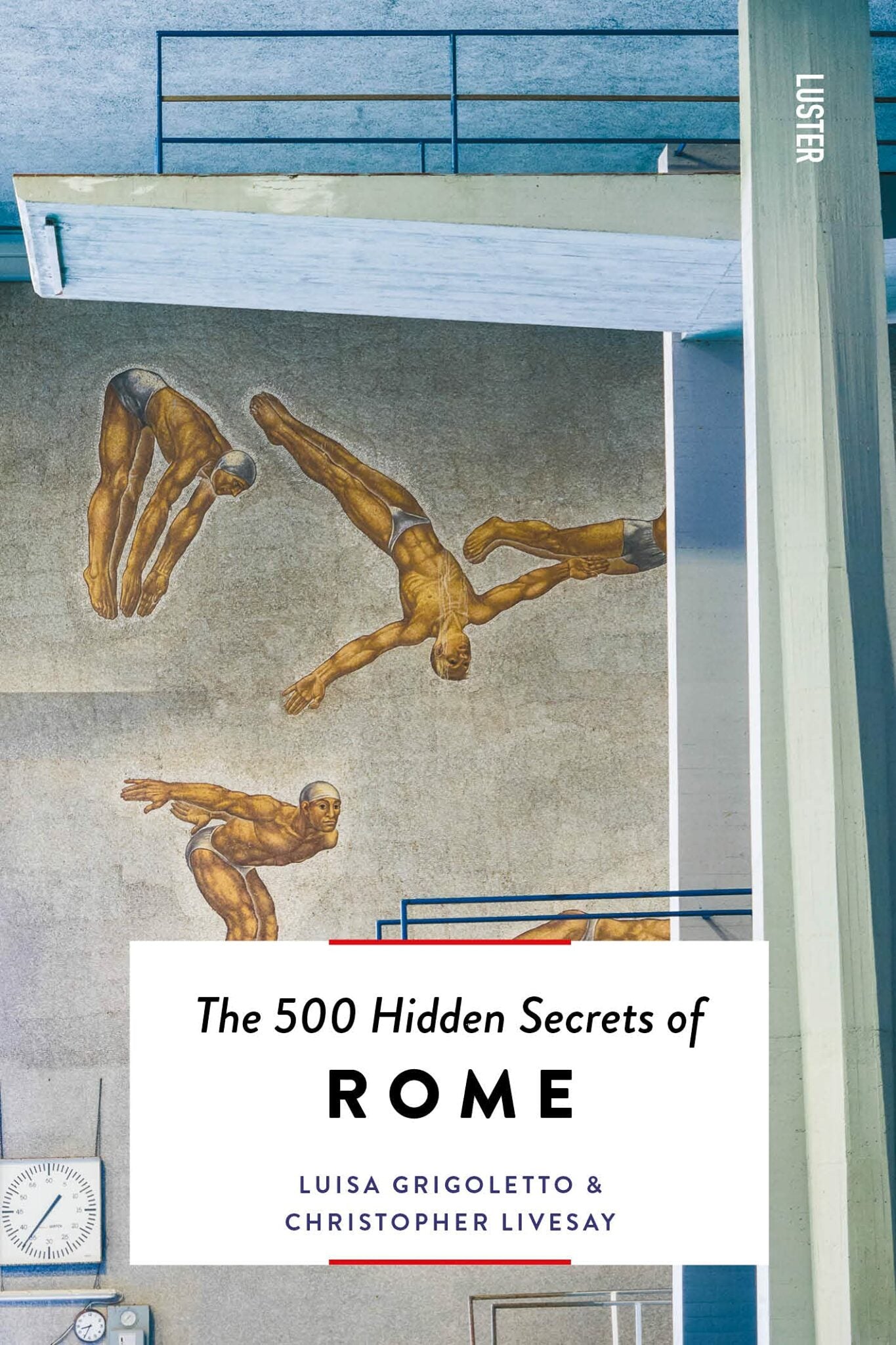 The 500 Hidden Secrets of Rome