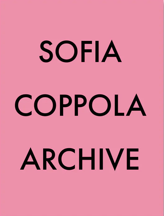 Sofia Coppola Archive (Special Edition)