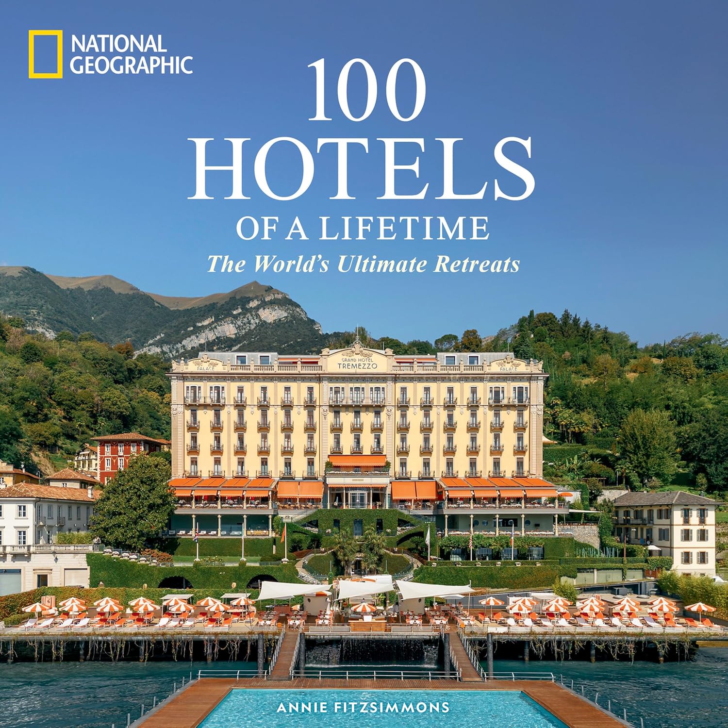100 Hotels Of A Lifetime