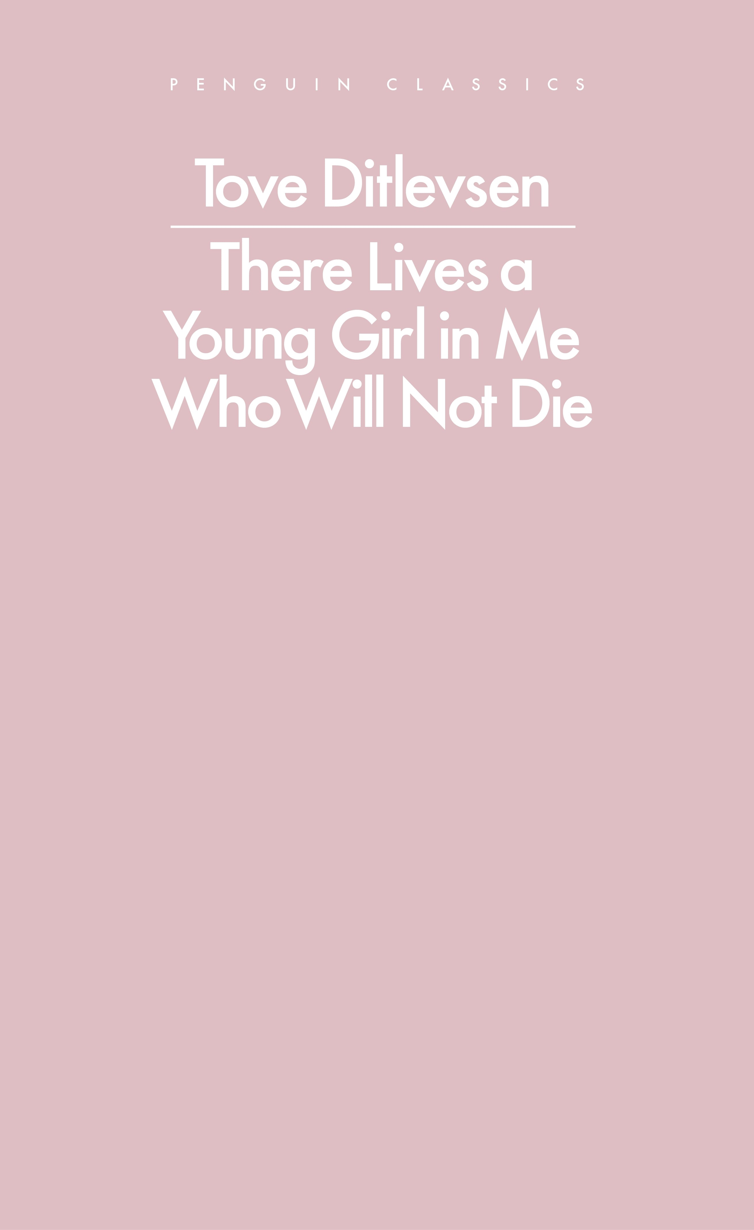 There Lives a Young Girl in Me Who Will Not Die from you