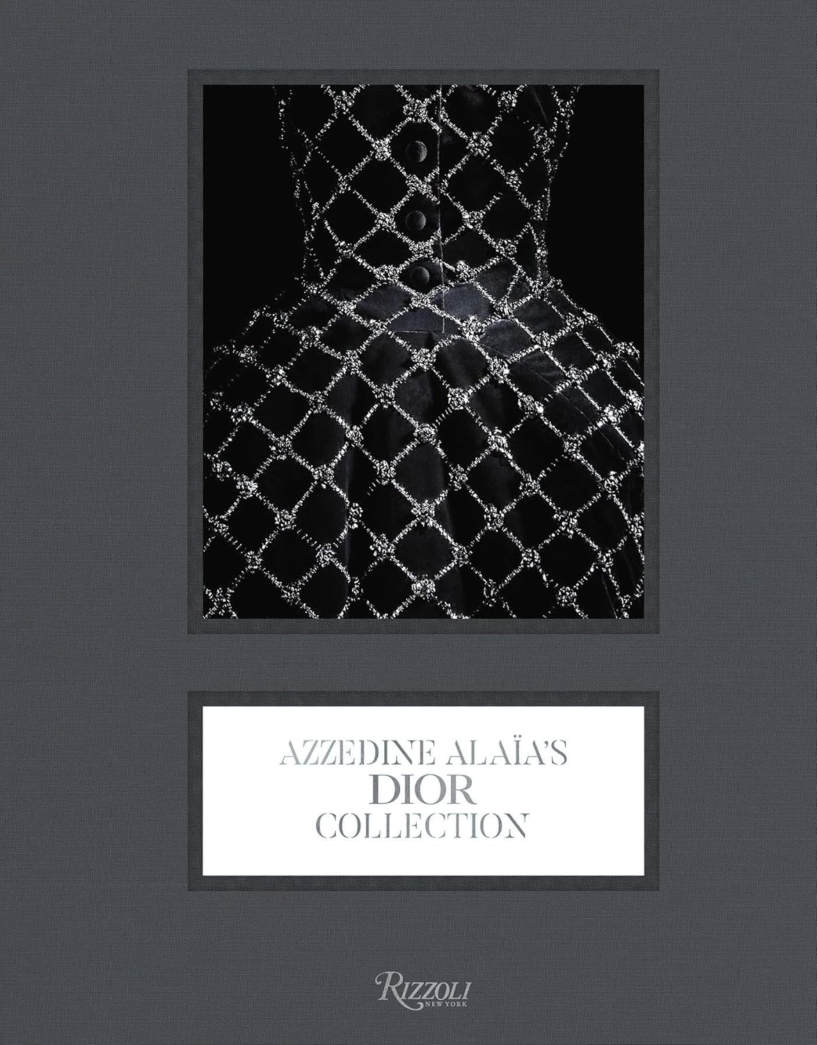 Dior: The Collection of Azzedine Alaia