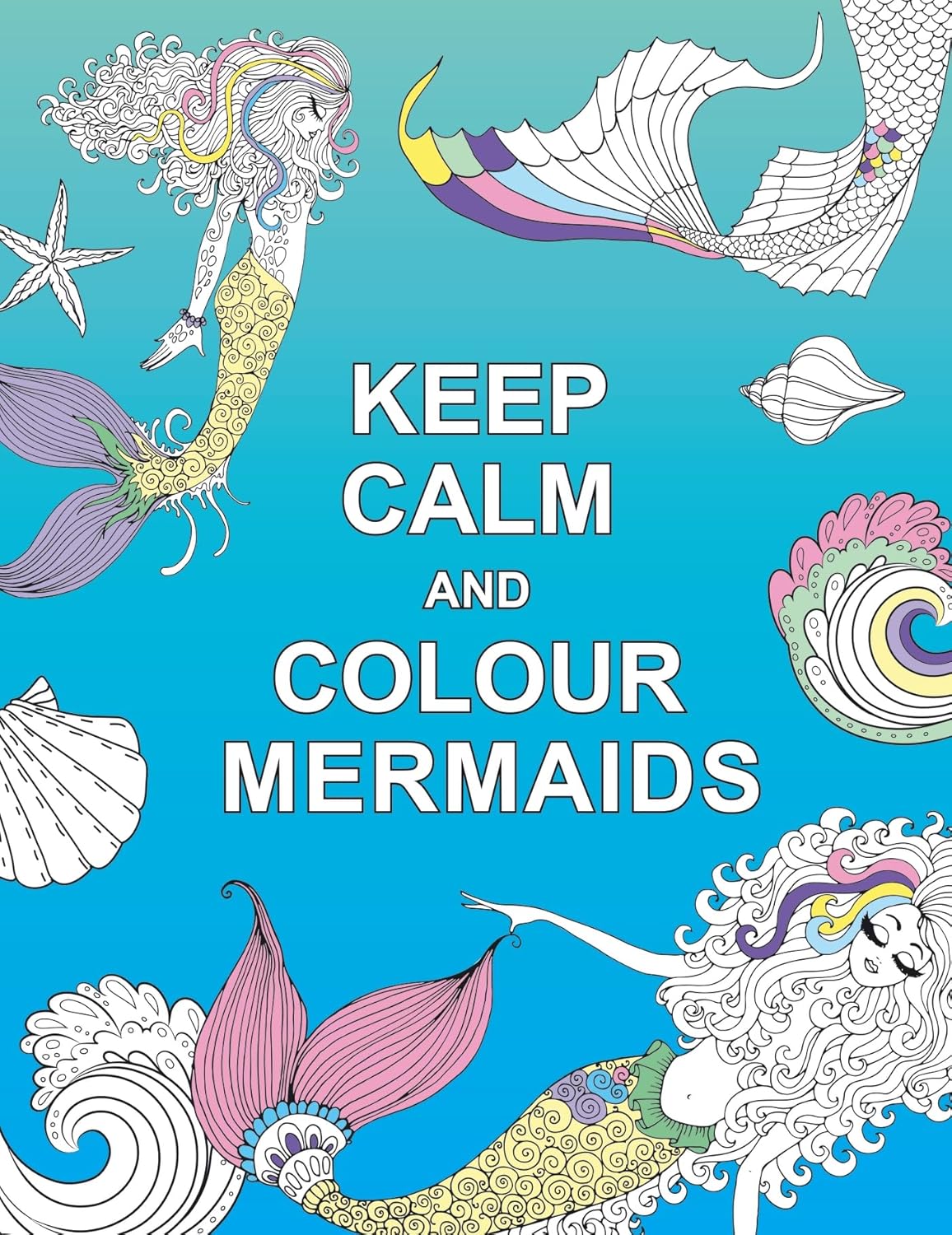 Keep Calm and Colour Mermaids