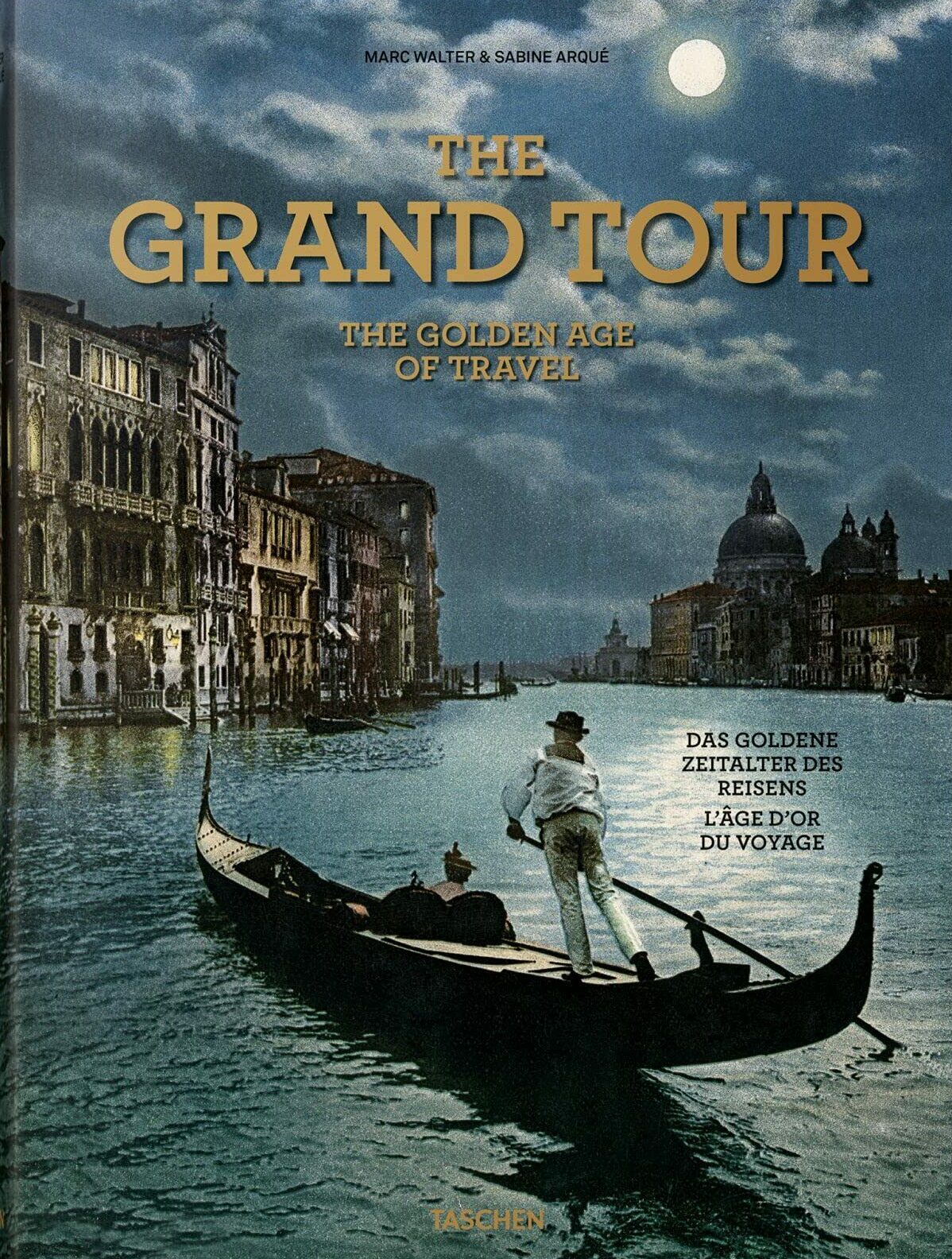 The Grand Tour. The Golden Age of Travel