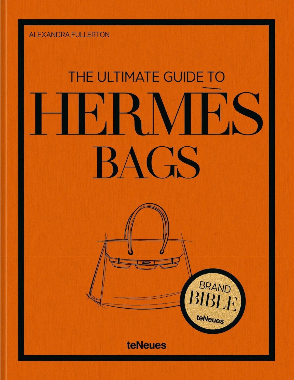 The Ultimate Guide to Hermes Bags