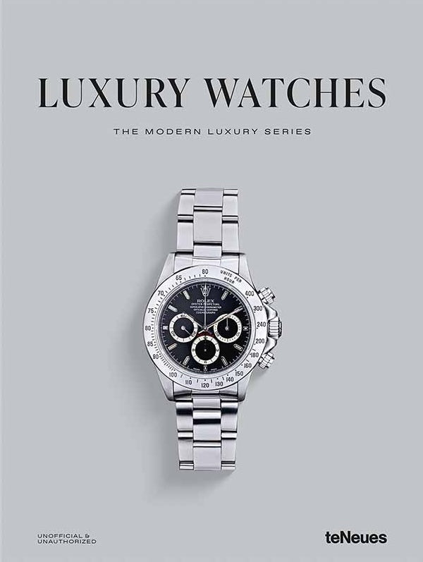 Luxury Watches - The Modern Luxury Series