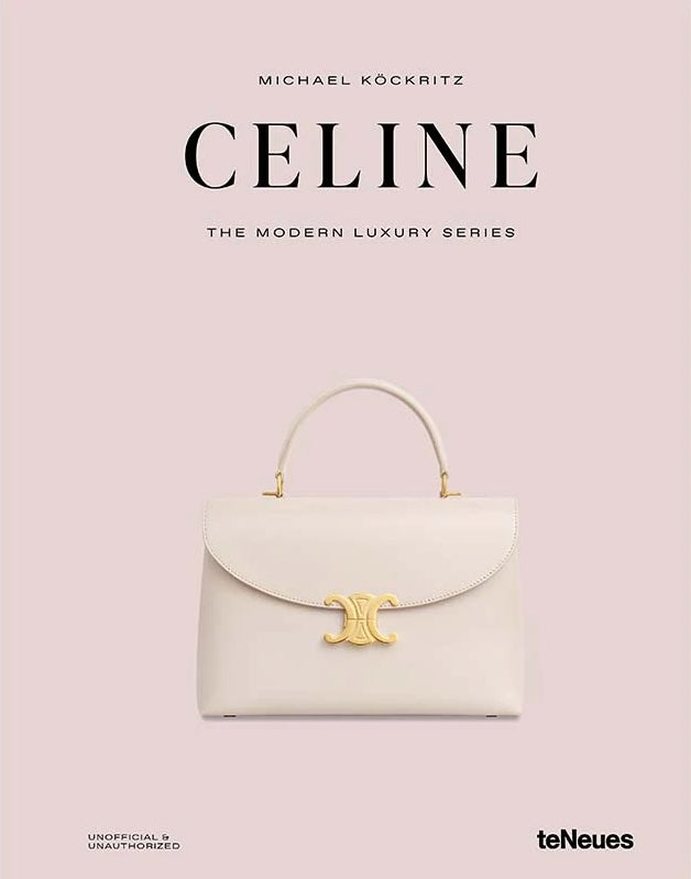 Celine - The Modern Luxury Series
