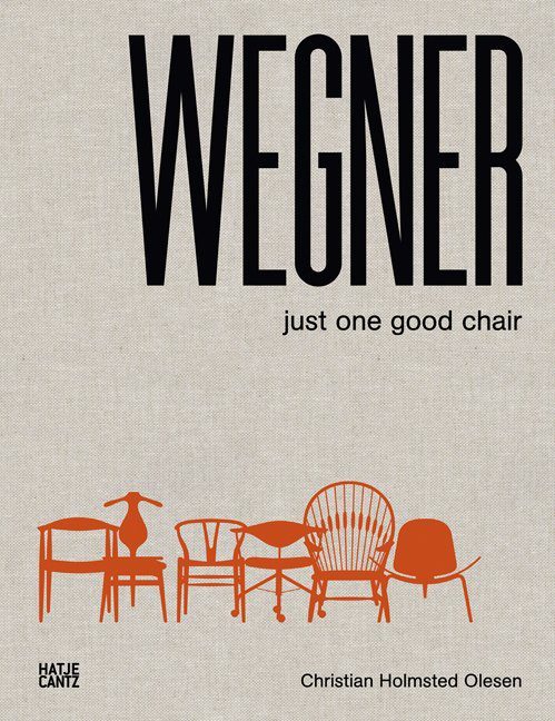Wegner: Just One Good Chair
