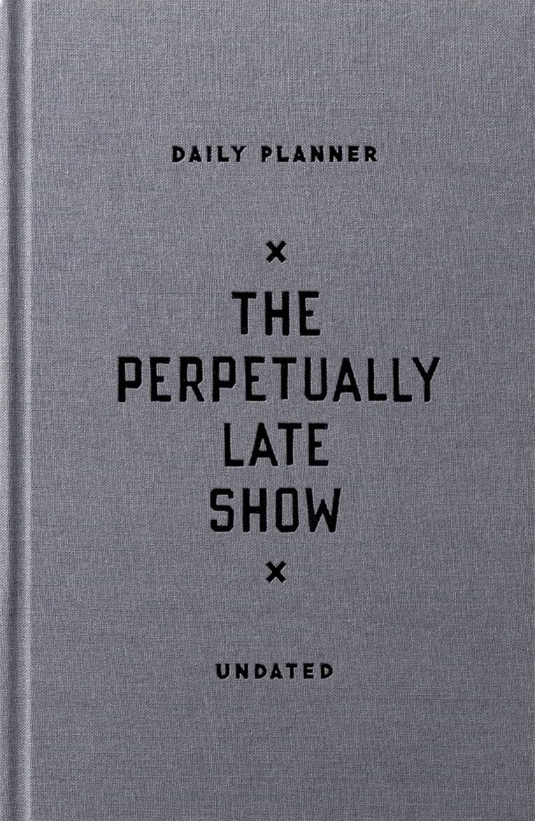 The Perpetually Late Show Undated Standard Planner