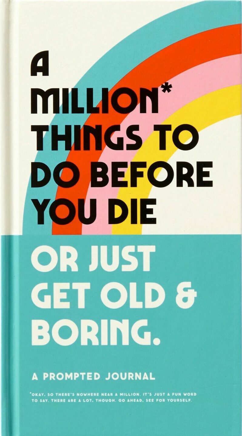 A Million Things to do Before You Die