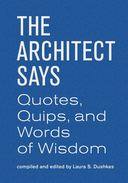 The Architect Says