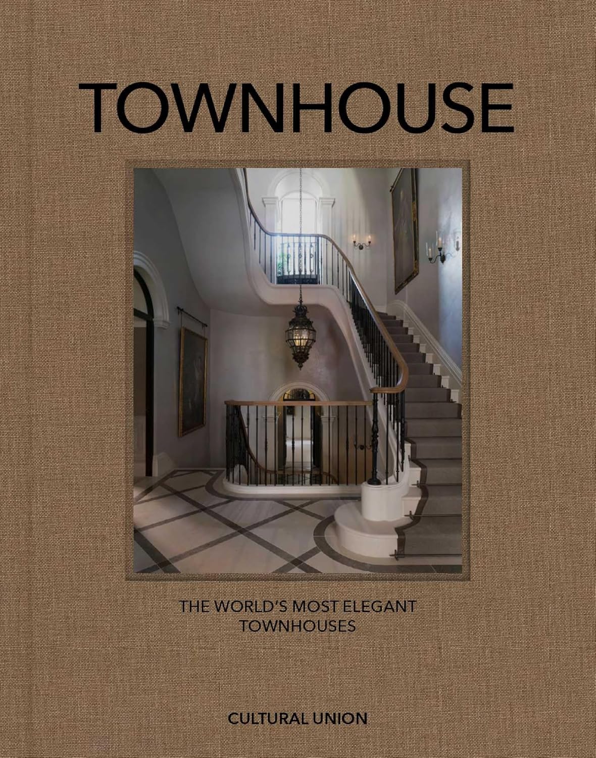 Townhouse - The World's Most Elegant Townhouses