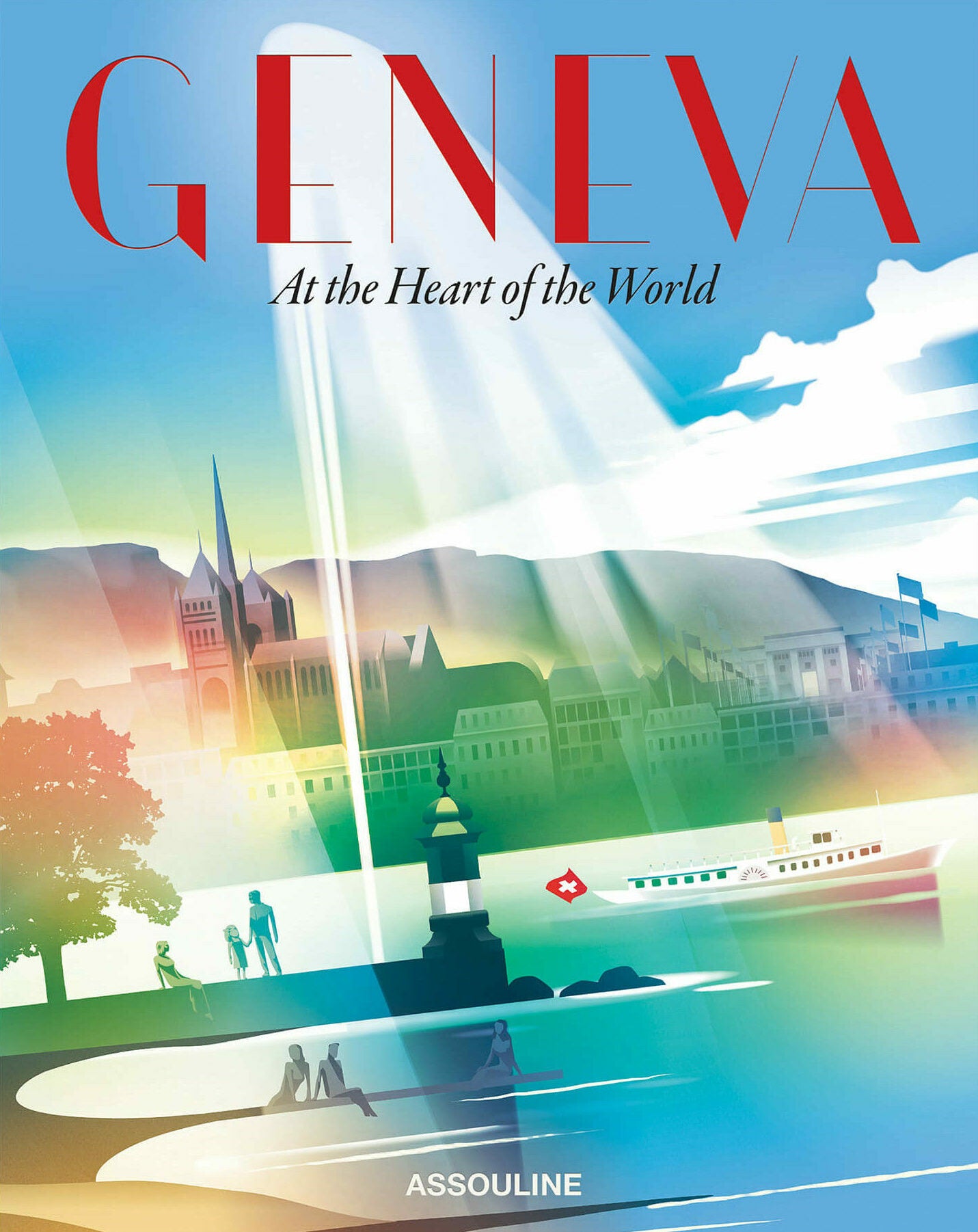 Geneva: At the Heart of the World