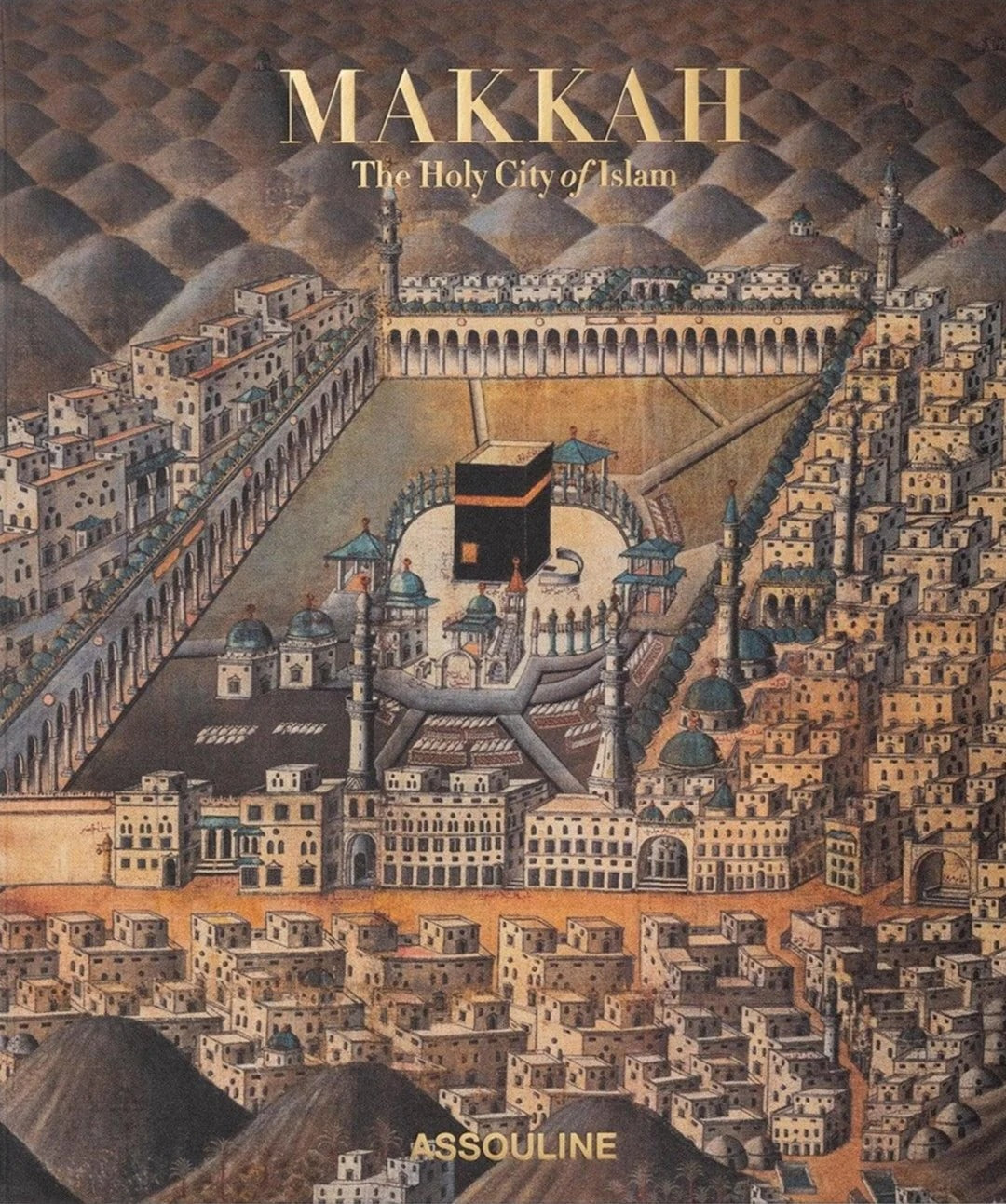 Makkah - The Holy City of Islam