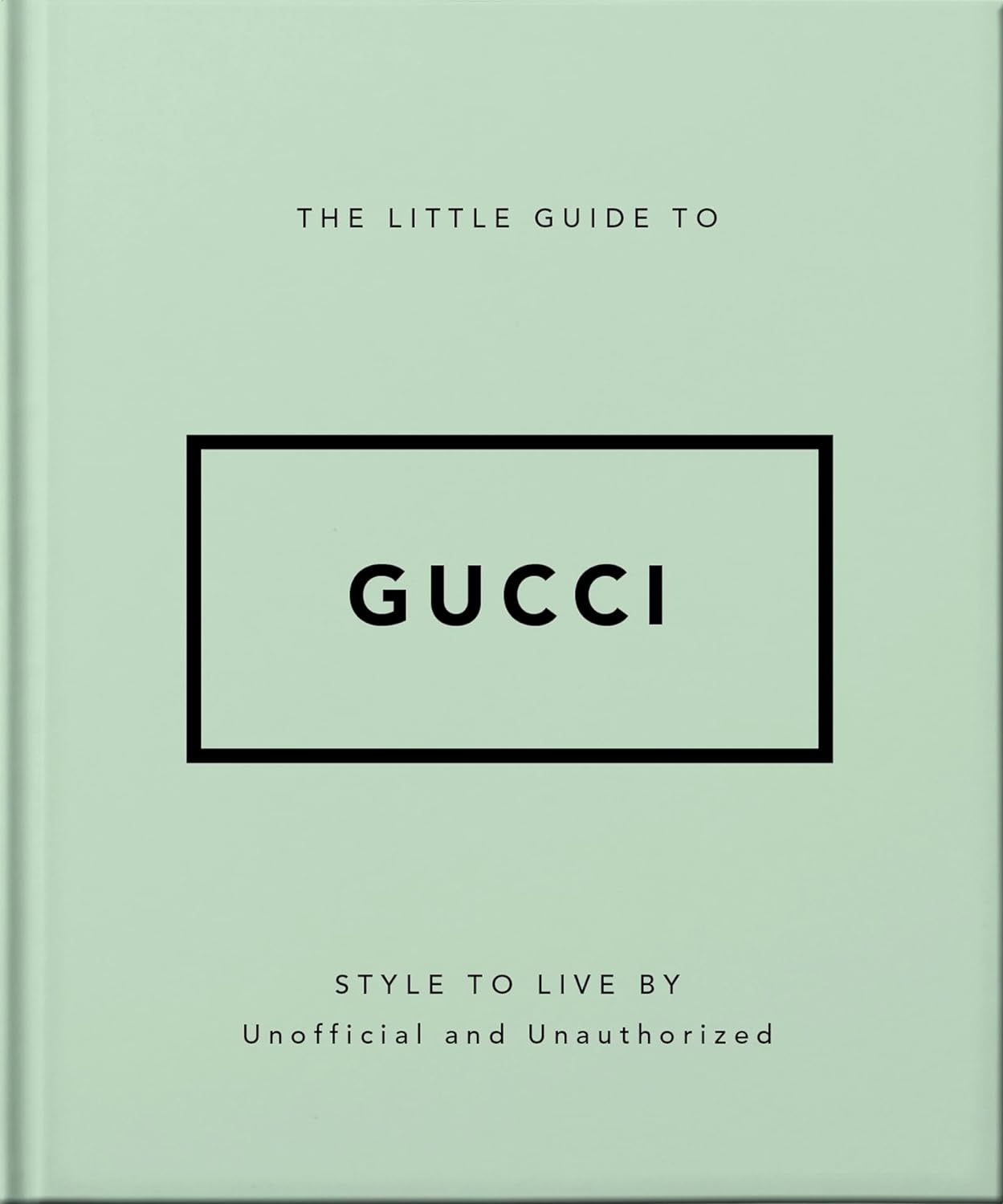 The Little Guide to Gucci