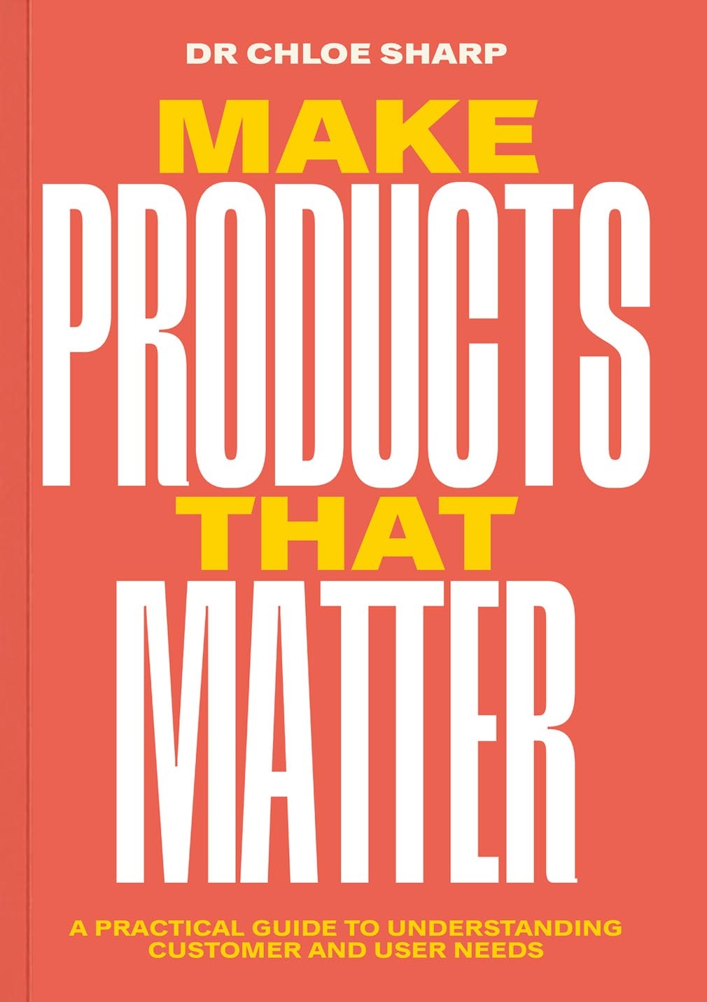 Make Products That Matter