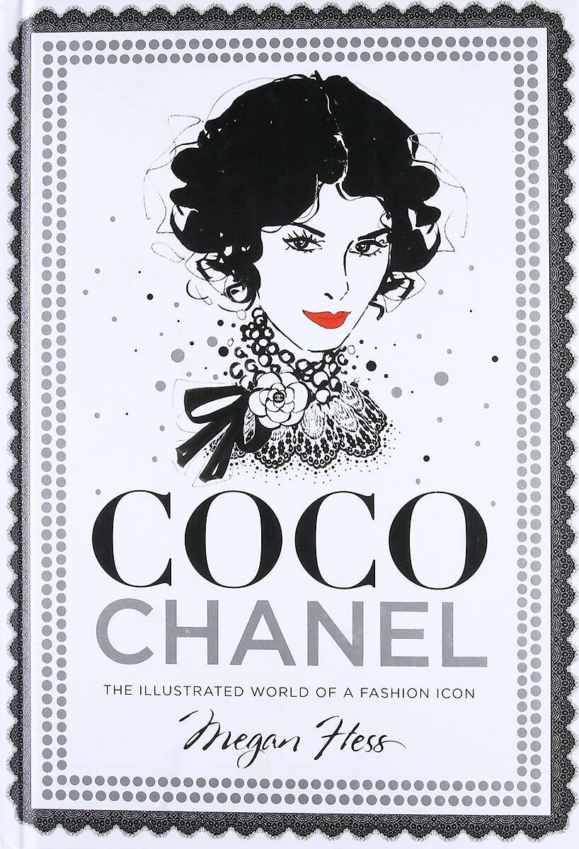 Coco Chanel - The Illustrated World of a Fashion Icon