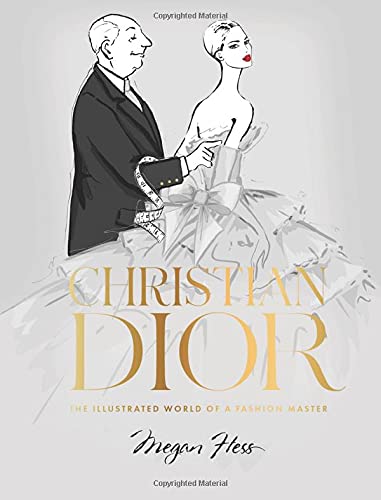 Christian Dior: The Illustrated World of a Fashion Master