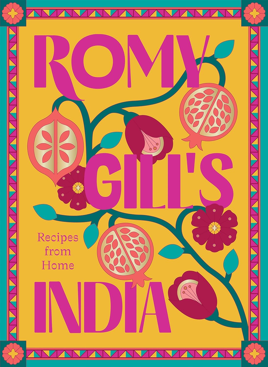 Romy Gill's India - Recipes from Home