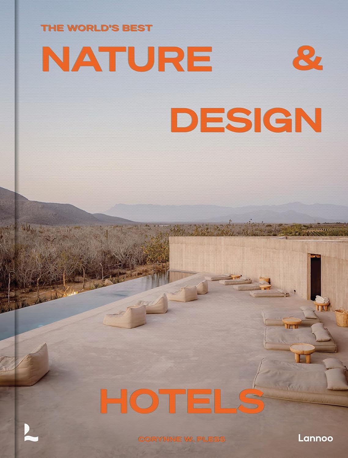 The World’s Best Nature & Design Hotels