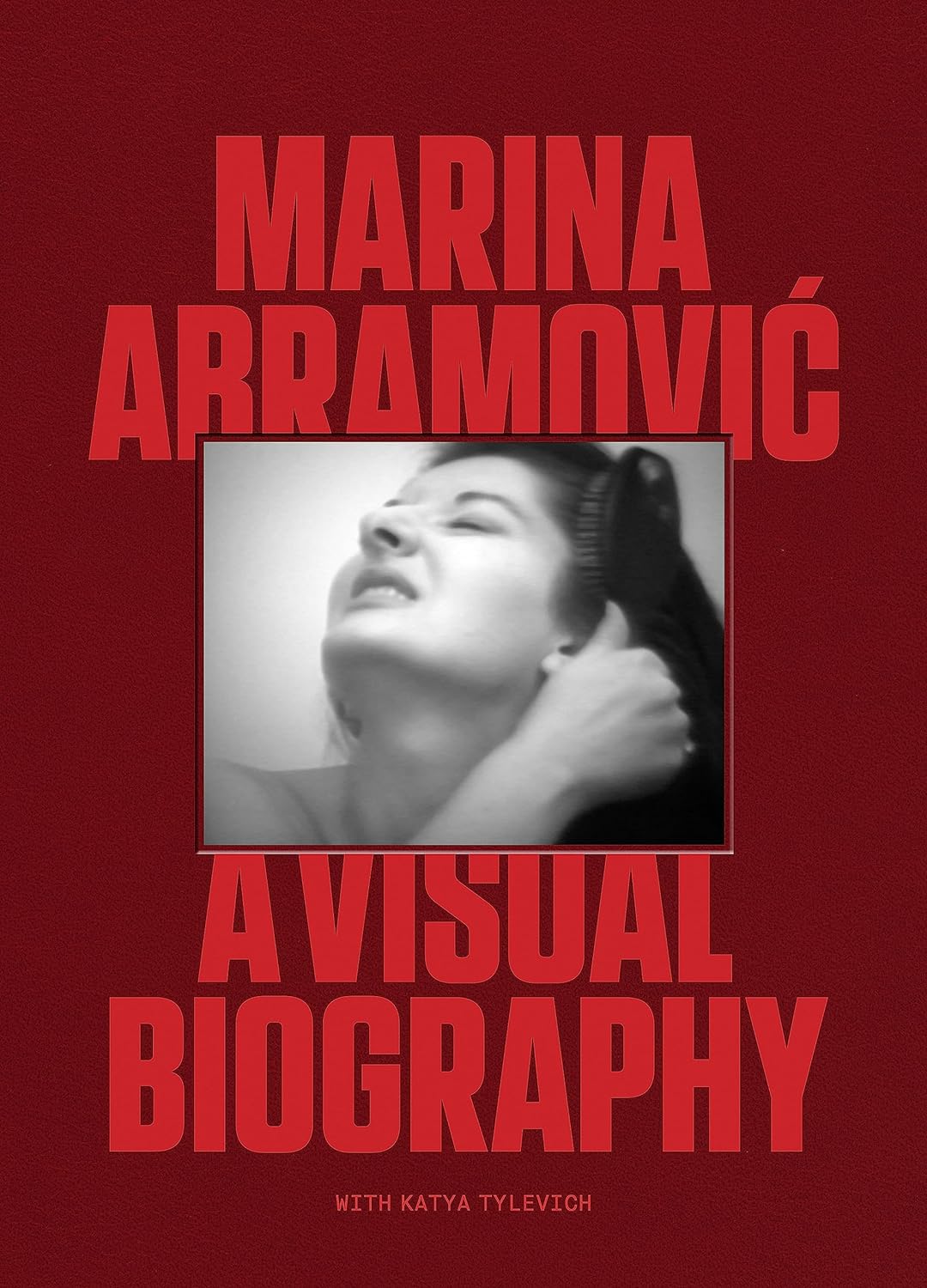 Marina Abramovic - A Visual Biography