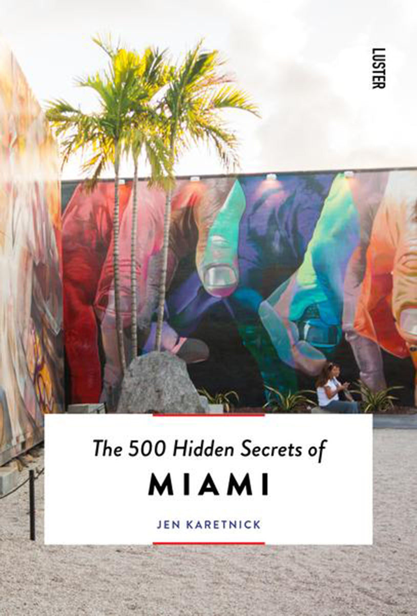 The 500 Hidden Secrets of Miami