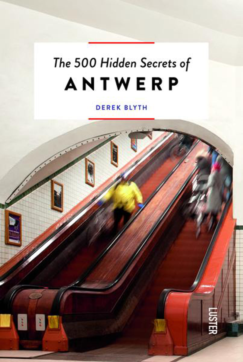 The 500 Hidden Secrets of Antwerp