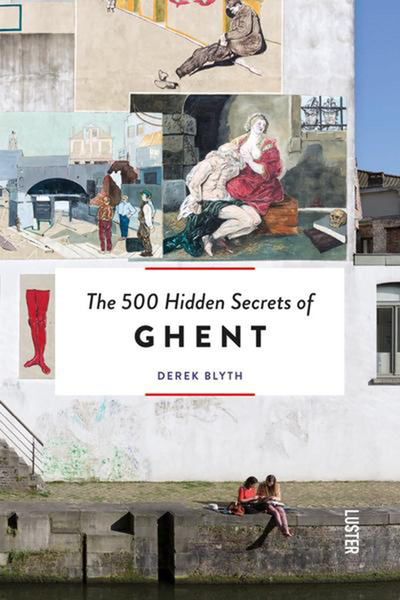 The 500 Hidden Secrets of Ghent