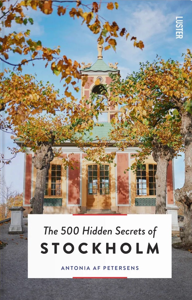 The 500 Hidden Secrets of Stockholm - 3rd edition