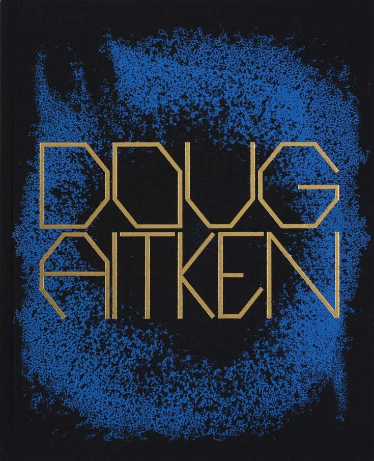 Works 1992–2022. Doug Aitken