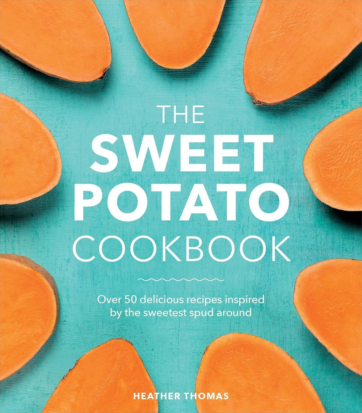 The Sweet Potato Cookbook