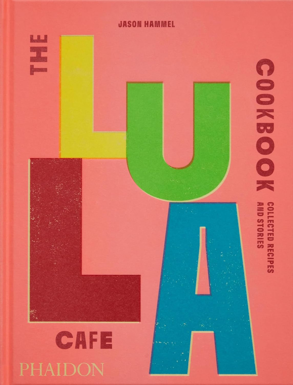 The Lula Cafe Cookbook