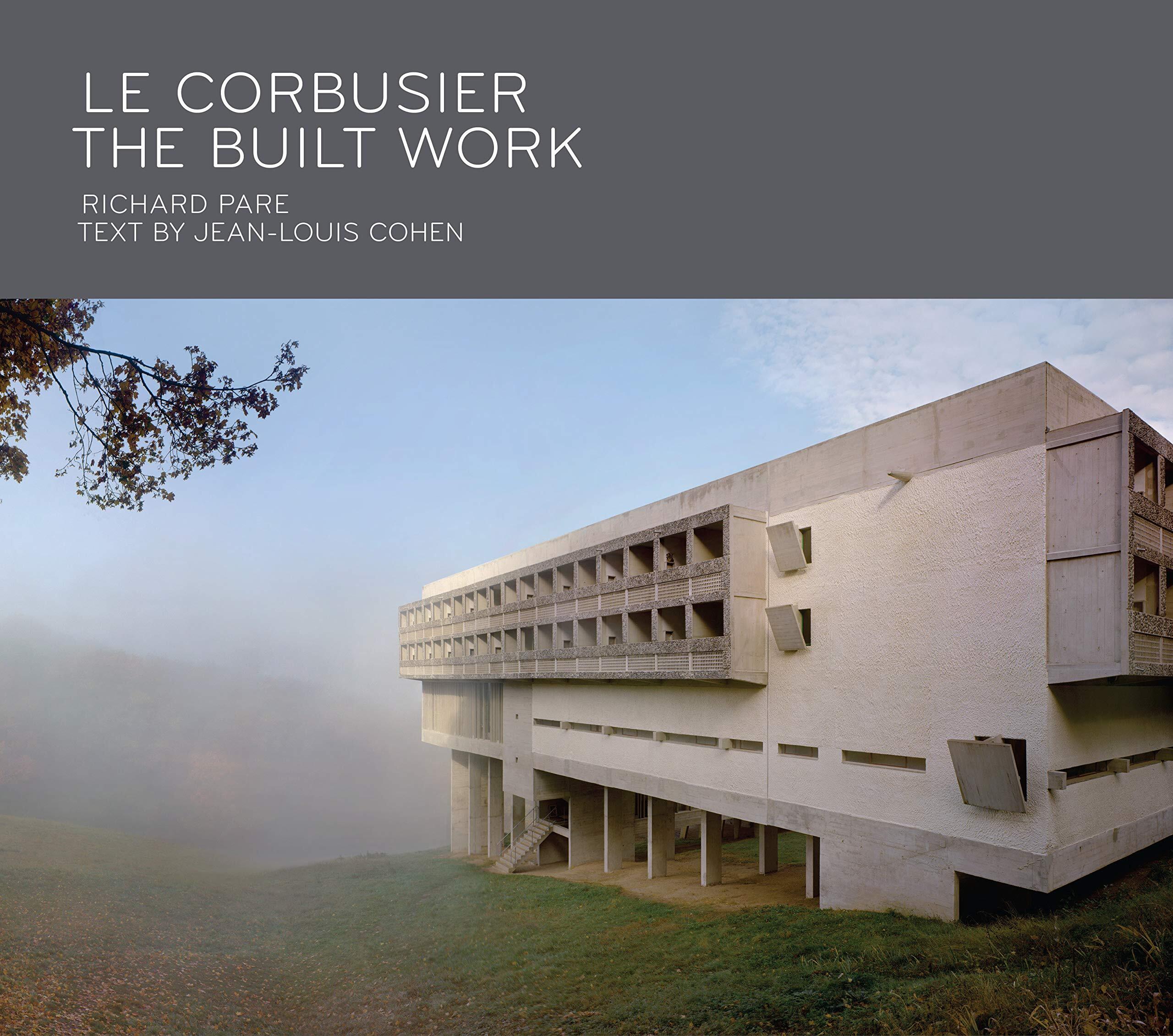 Le Corbusier - The Built Work