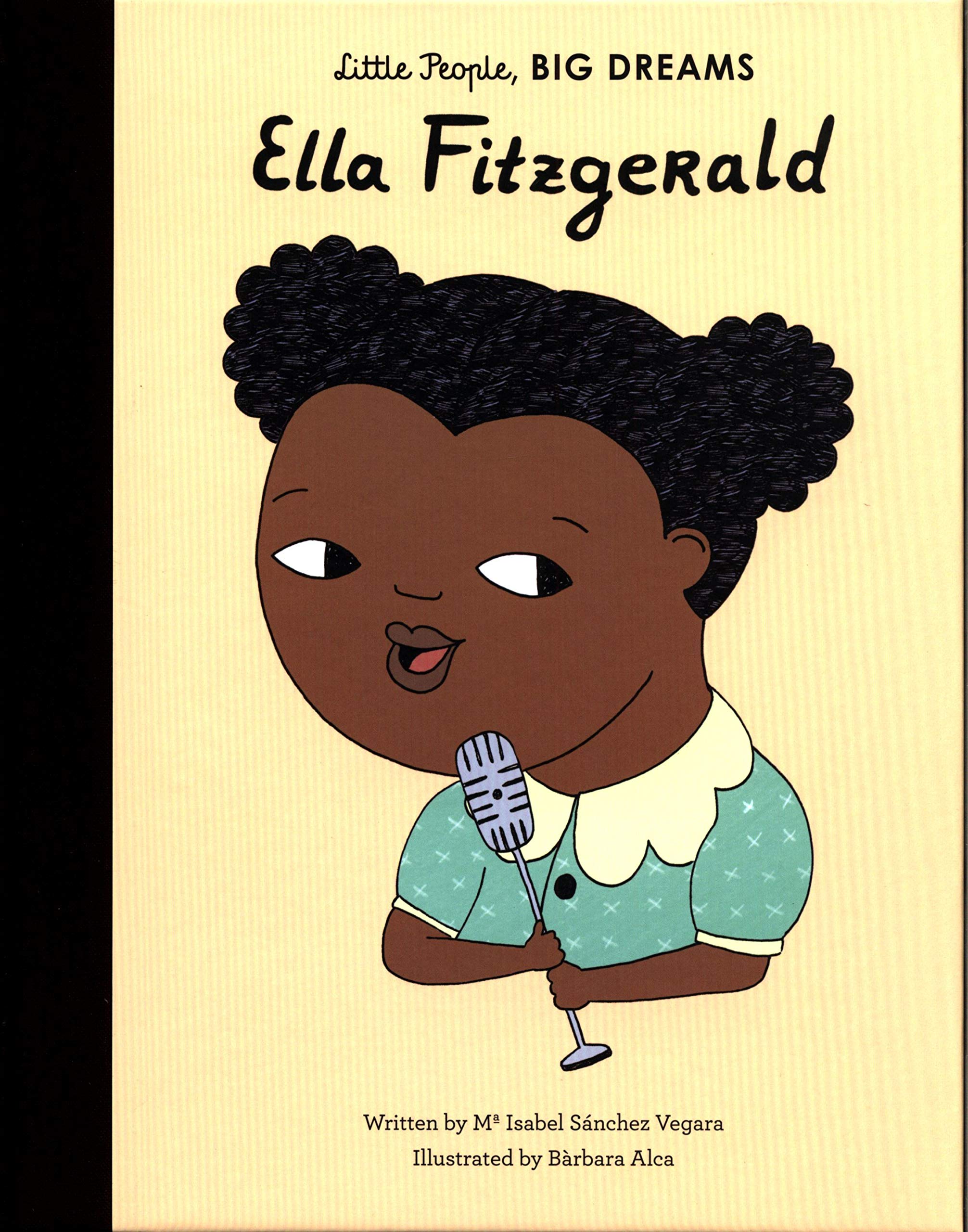 Little People, Big Dreams - Ella Fitzgerald