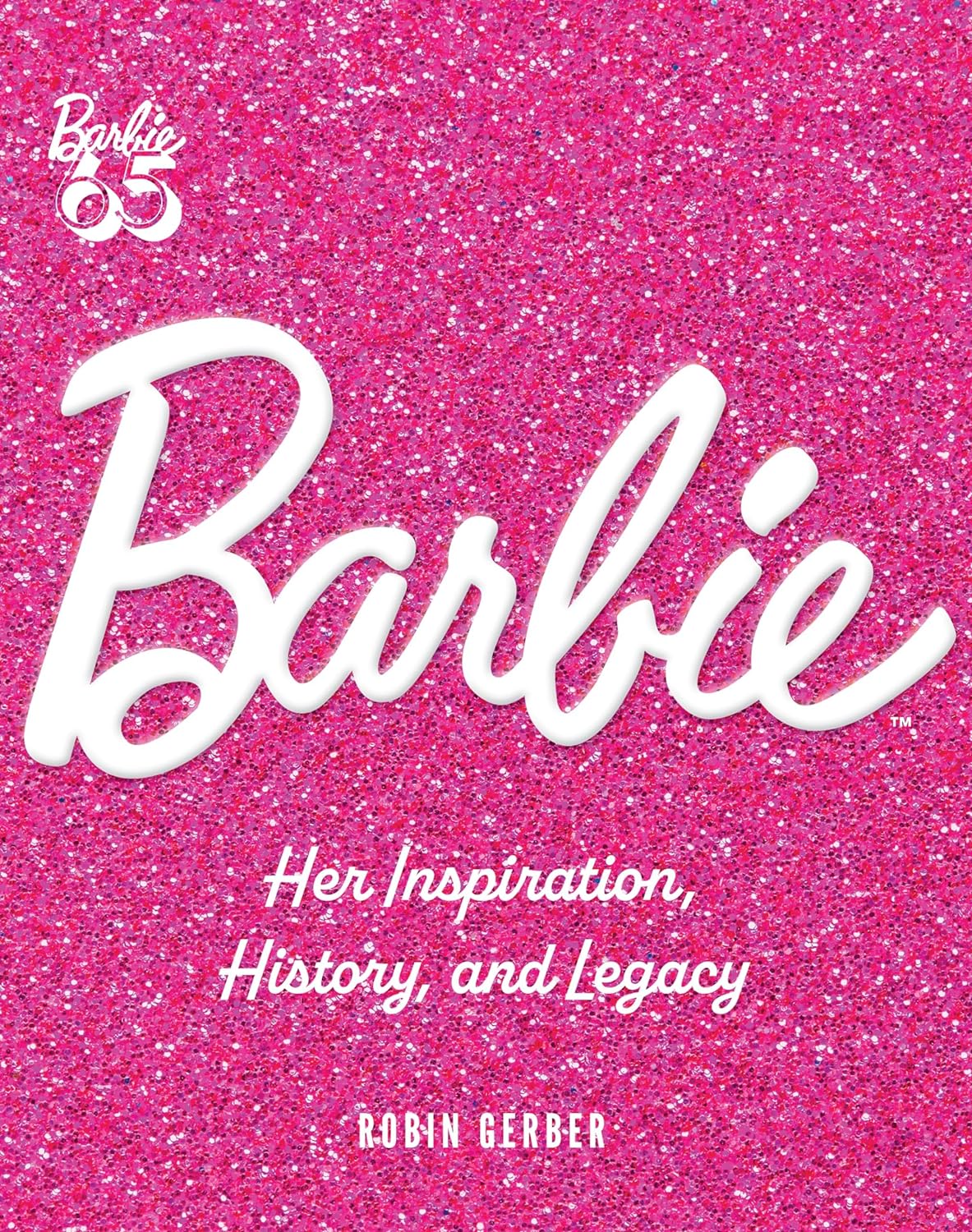 Barbie - Her Inspiration, History, and Legacy