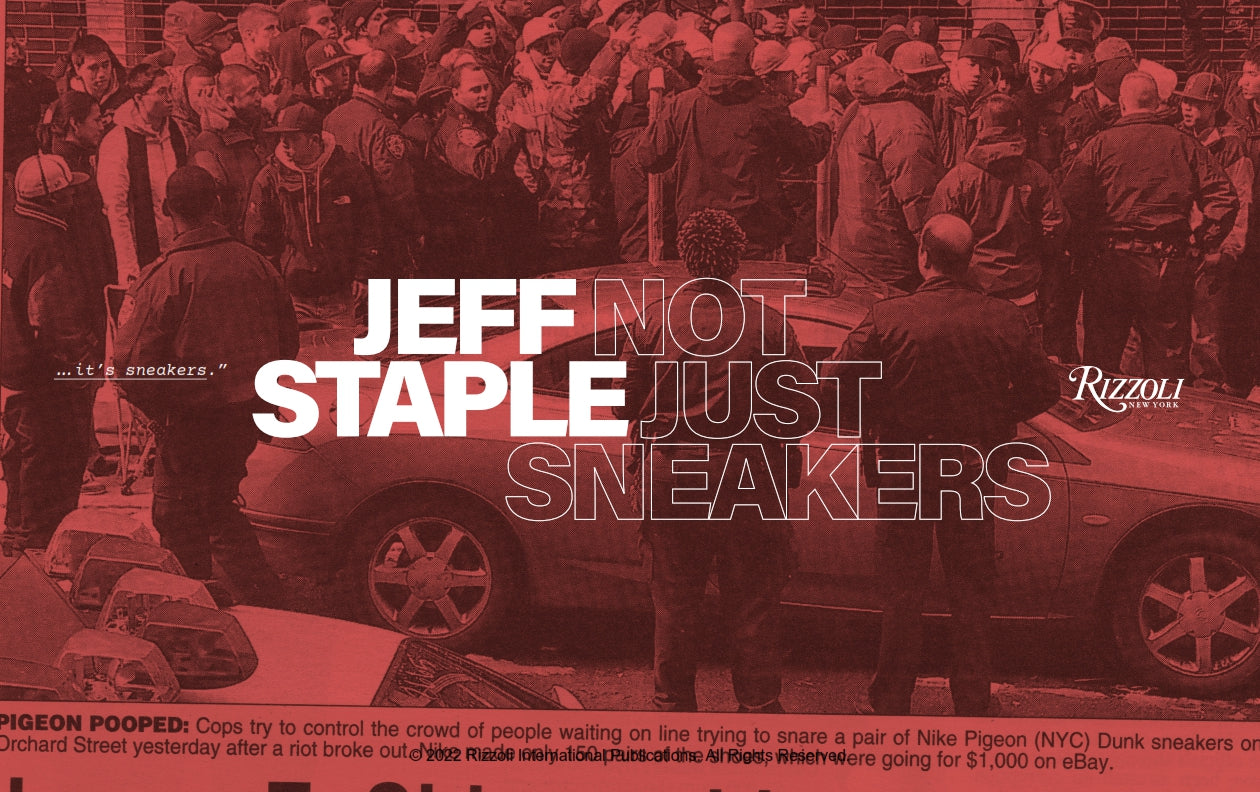 Jeff Staple: Not Just Sneakers - Deluxe