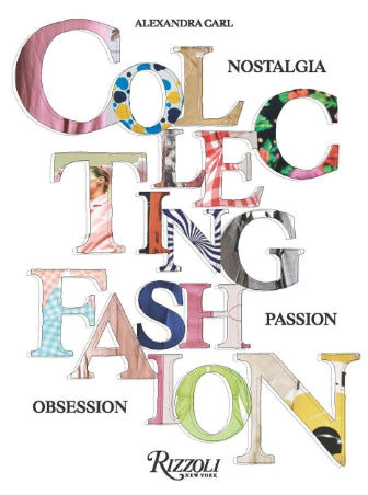 Collecting Fashion - Nostalgia, Passion, Obsession