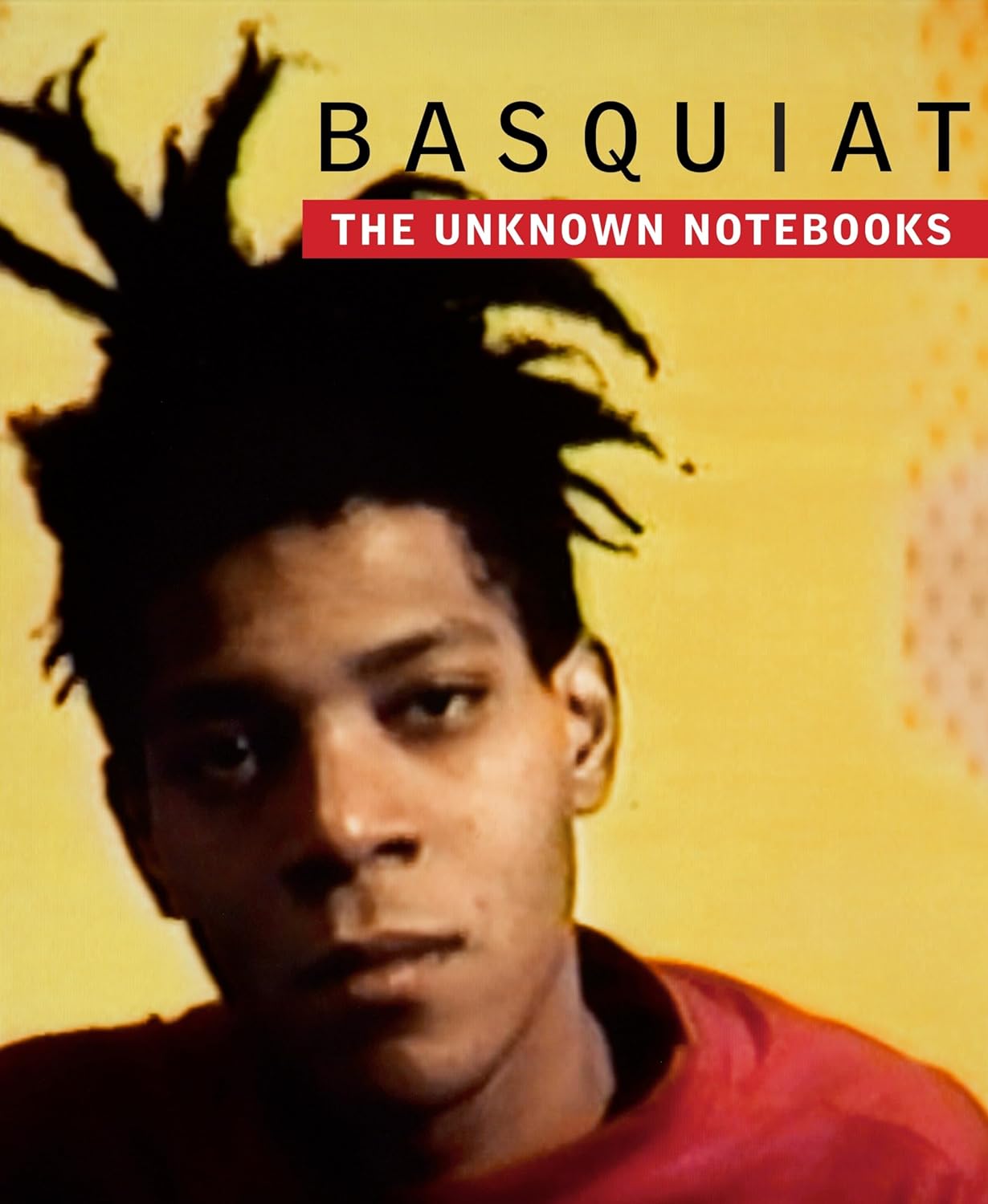 Basquiat. The Unknown Notebooks