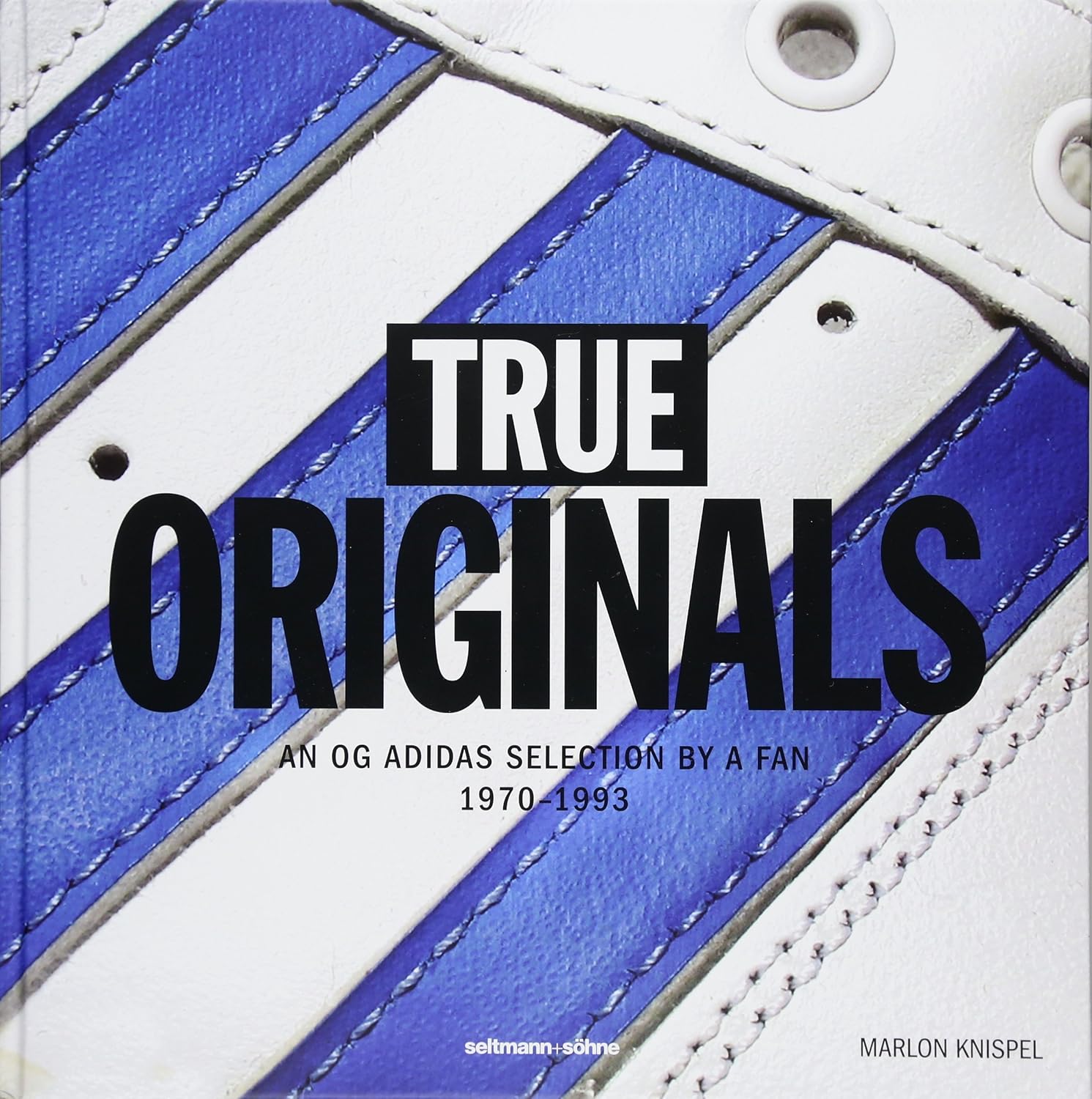 True Originals 1970–1993