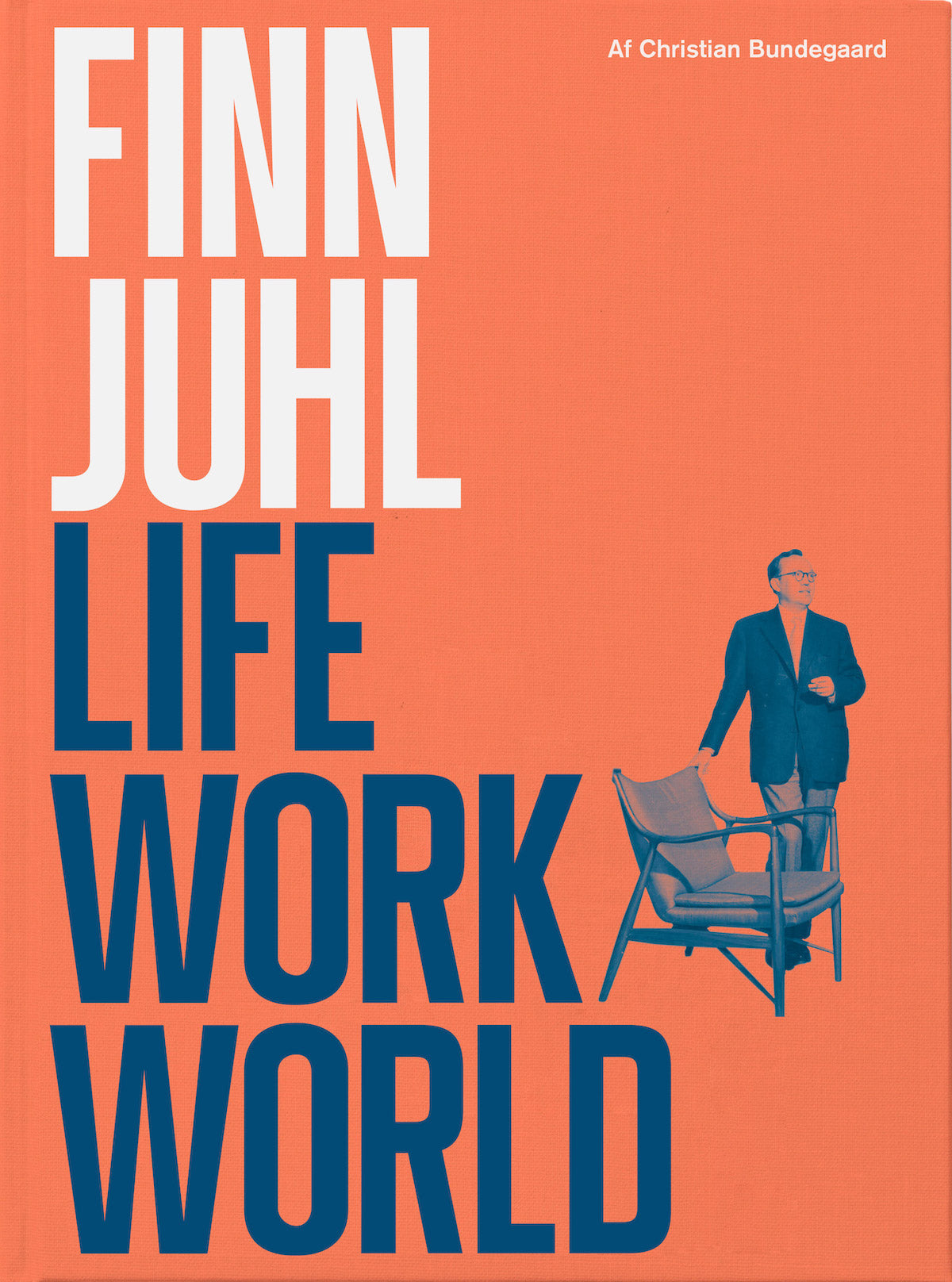 Finn Juhl. Life, Work, World