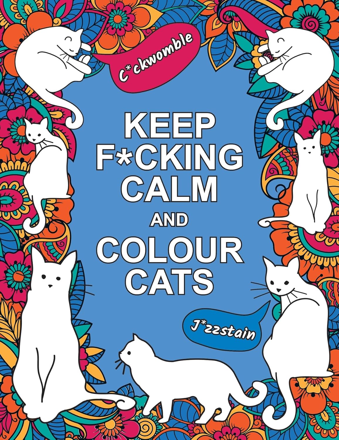 Keep F*cking Calm and Colour Cats