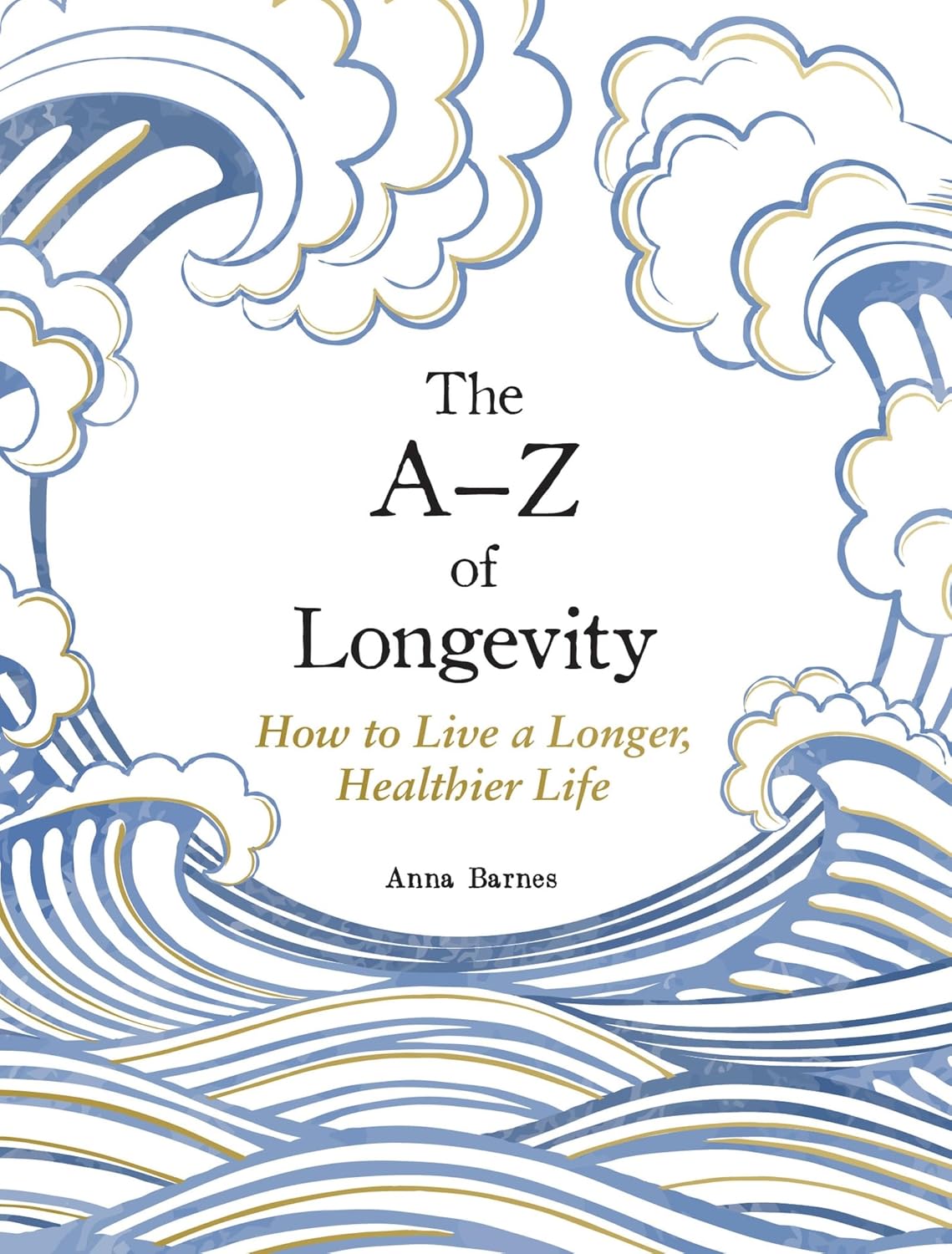The A-Z of Longevity